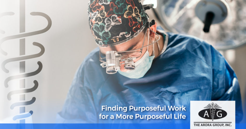 Finding Purposeful Work for a More Purposeful Life - The Arora Group