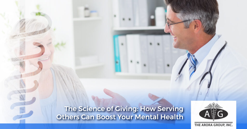 The Science of Giving: How Serving Others Can Boost Your Mental Health - The Arora Group