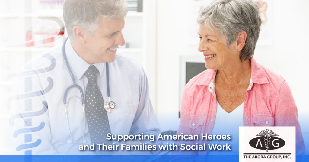 Supporting American Heroes and Their Families with Social Work - The Arora Group