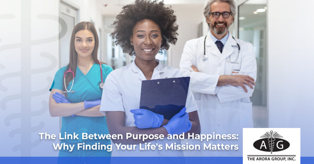 The Link Between Purpose and Happiness: Why Finding Your Life's Mission Matters - The Arora Group