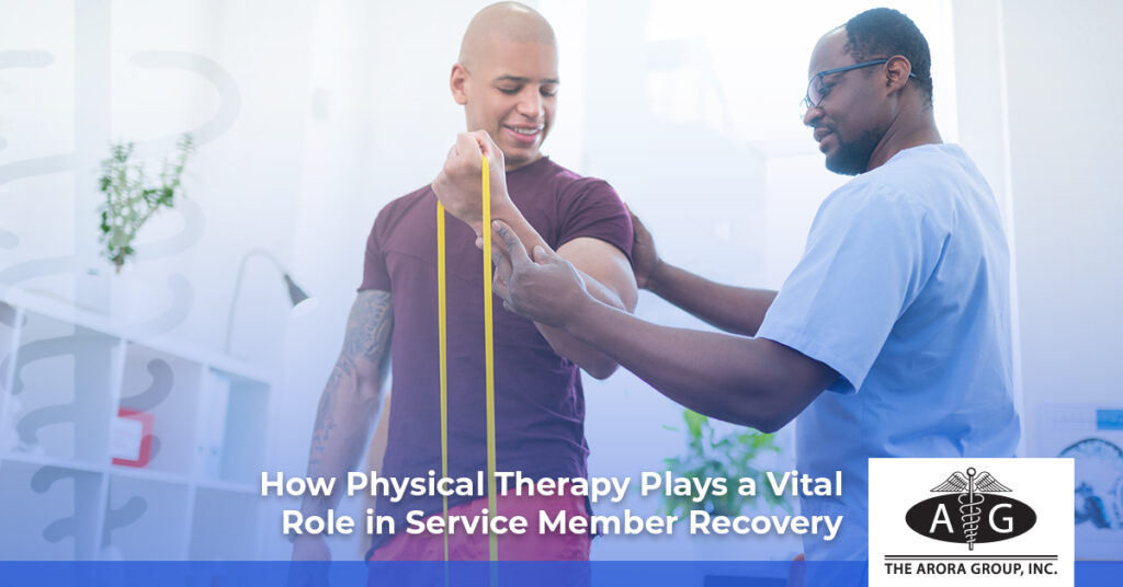 Helping Our Heroes Heal: How Physical Therapy Plays a Vital Role in Service Member Recovery - The Arora Group