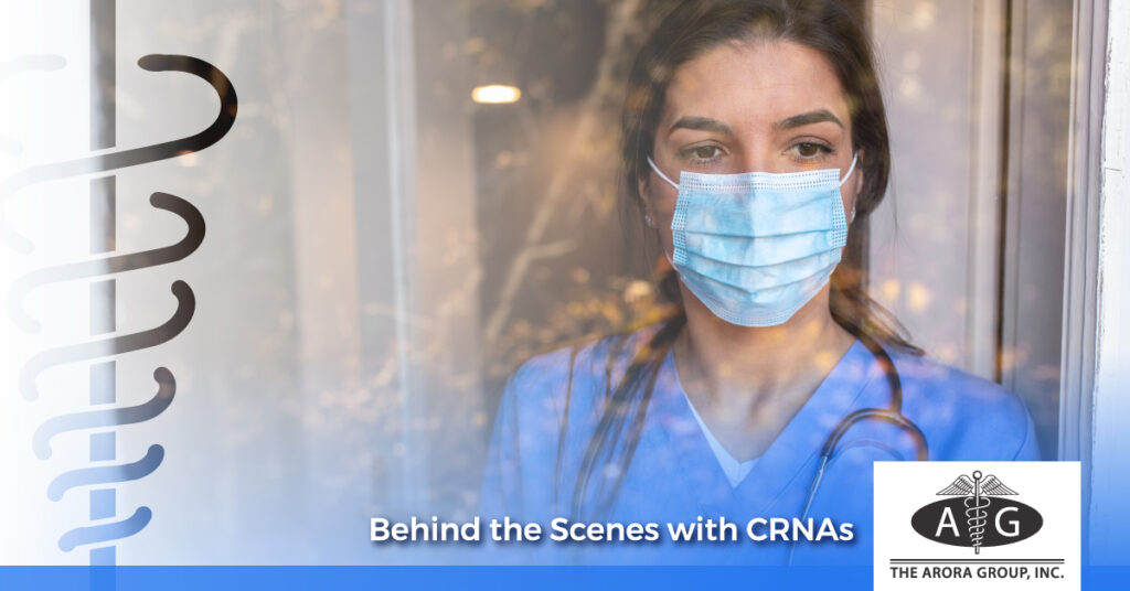 Behind the Scenes with CRNAs - The Arora Group