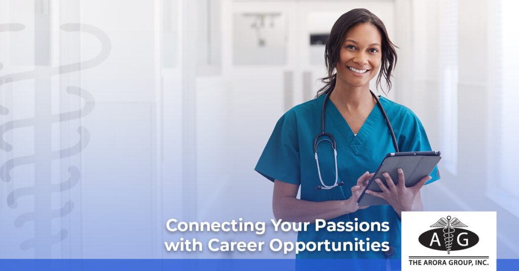 Connecting Your Passions with Career Opportunities - The Arora Group