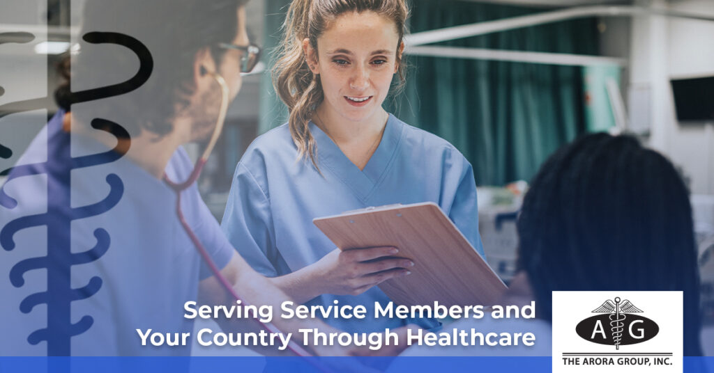 Serving Service Members and Your Country Through Healthcare - The Arora Group