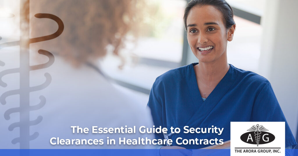 The Essential Guide to Security Clearances in Healthcare Contracts - Arora Group