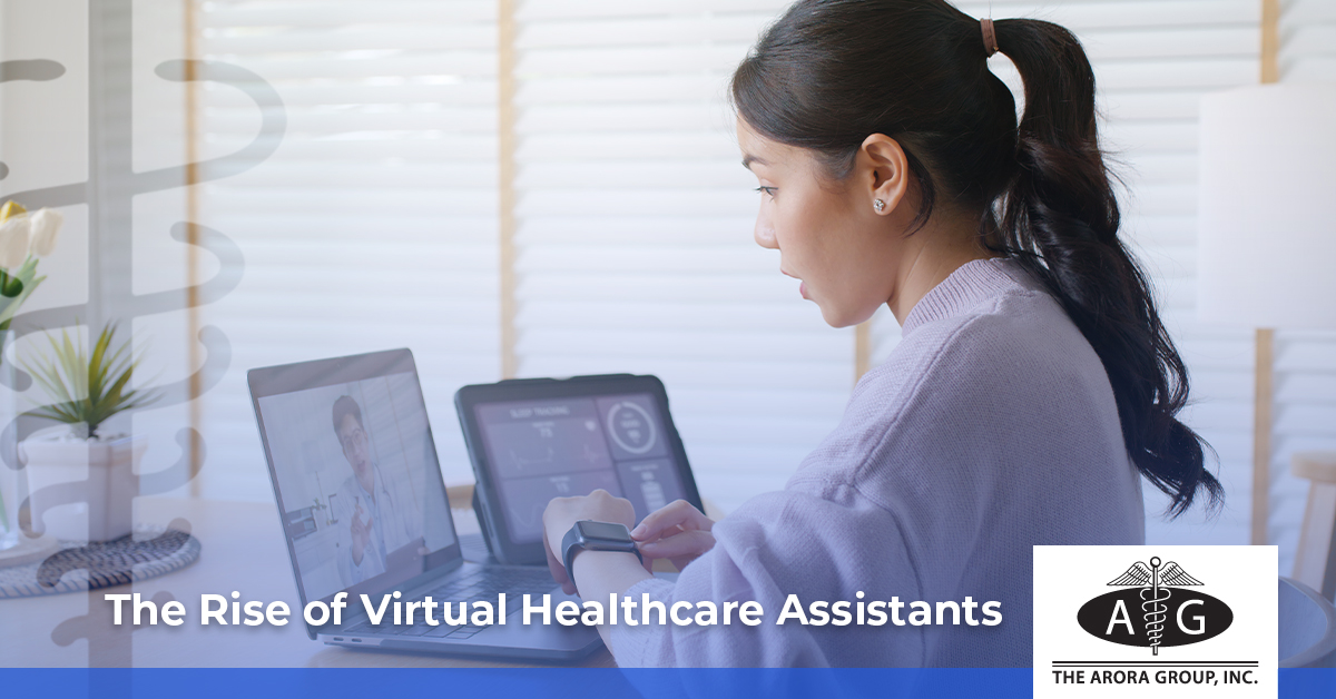 The Rise of Virtual Healthcare Assistants - Arora Group