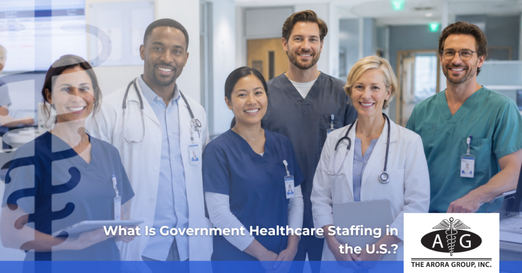 What Is Government Healthcare Staffing in the U.S.?